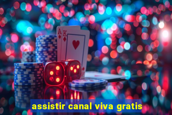 assistir canal viva gratis